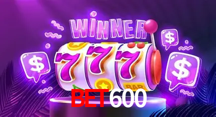 bet600: Jogos de Caça-Níqueis-Altas Recompensas, Roleta-Velocidade, Blackjack-Desafios Máximos